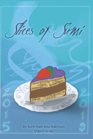 Slices of Sumi B0H9GJH5NN Book Cover