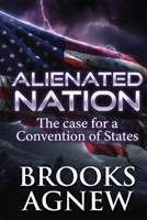 Alienated Nation: The New Quest for Liberty 1475200153 Book Cover
