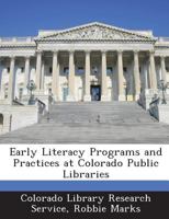 Early Literacy Programs and Practices at Colorado Public Libraries 1288800541 Book Cover