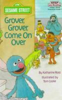 Grover, Grover, Come on over : A Step 1 Book 0785773975 Book Cover
