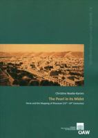 The Pearl in Its Midst: Herat and the Mapping of Khurasan (15th-19th Centuries) 3700172028 Book Cover