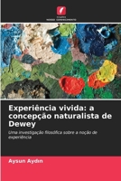 Experiência vivida: a concepção naturalista de Dewey (Portuguese Edition) 6209574726 Book Cover