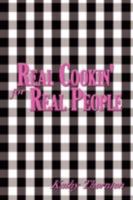 Real Cookin' for Real People 1434350975 Book Cover