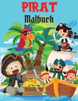 Pirate-Malbuch: Malbuch Lustige und einfache Malvorlagen mit Piraten, Schiffen und Sch�tzen f�r Kinder I Jungen und M�dchen I Wundersch�ne I Einzigartige Designs f�r Kinder 2-6 I 4-8 Jahre 0748028285 Book Cover
