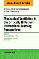 Mechanical Ventilation in the Critically Ill Patient: International Nursing Perspectives, an Issue of Critical Care Nursing Clinics of North America 0323496261 Book Cover