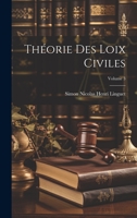 Théorie Des Loix Civiles; Volume 3 1022667254 Book Cover