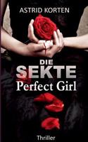 Die Sekte: Perfect Girl 3746016835 Book Cover