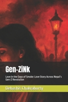Gen-ZiNk: Love in the Days of Smoke: Love Story Across Nepal’s Gen-Z Revolution B0FR4RLX7V Book Cover