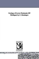 Geology of lower peninsula [of Michigan] by C. Rominger. 1425565999 Book Cover