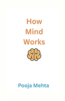 HOW MIND WORKS B0GCD7P8M4 Book Cover
