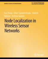 Node Localization in Wireless Sensor Networks 3031005554 Book Cover