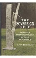 The Sovereign Self: Toward a Phenomenology of Self Experience 0765701642 Book Cover