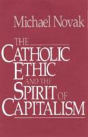 Catholic Ethic And The Spirit Of Capitalism 002923235X Book Cover