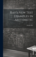 Ray's New Test Examples in Arithmetic 046911150X Book Cover