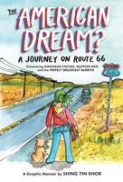 The American Dream?: A Journey on Route 66 Discovering Dinosaur Statues, Muffler Men, and the Perfect Breakfast Burrito 154157852X Book Cover