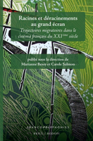 Racines Et Déracinements Au Grand Écran: Trajectoires Migratoires Dans Le Cinéma Français Du Xxième Siècle 9004312269 Book Cover