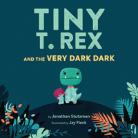 Tiny T. Rex and the Very Dark Dark 1452170347 Book Cover
