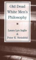 Old Dead White Men's Philosophy 1573928232 Book Cover