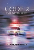 Code 2: Evil Never Rests 1963254937 Book Cover