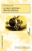 Le Fruit défendu : moeurs créoles: René Bonneville Roman martiniquais inédit (Autrement Mêmes) (French Edition) 2140292537 Book Cover