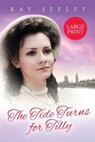The Tide Turns for Tilly: Large Print Edition (The Water Gypsy Books) 1914592239 Book Cover