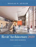 Revit Architecture 2020 for Designers 1501352989 Book Cover