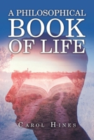 A Philosophical Book of Life 1984579061 Book Cover