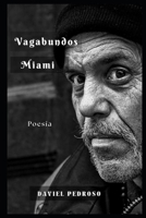 Los Vagabundos de Miami: Poesia (Spanish Edition) B08T4H7CMZ Book Cover