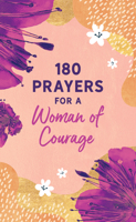 180 Prayers for a Woman of Courage 1643526413 Book Cover