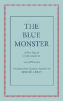 The Blue Monster (Il Mostro Turchino): A Fairy Play in Five Acts 1107681189 Book Cover