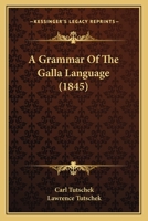A Grammar Of The Galla Language 1436729548 Book Cover