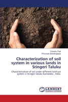 Characterization of soil system in various lands in Sringeri Taluku 6203199176 Book Cover