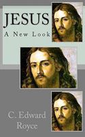 Jesus: 'A New Look' 1461099609 Book Cover