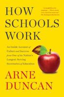 How Schools Work: An Inside Account of Failure and Success from One of the Nation's Longest-Serving Secretaries of Education 1501173065 Book Cover