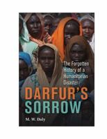 Darfur's Sorrow: A History of Destruction and Genocide