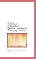 A Study Of Mathematical Education: Including The Teaching Of Arithmetic 0548805946 Book Cover