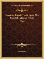 Economic Equality And Some New Uses Of National Power 1013136500 Book Cover
