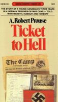 Ticket to Hell: Via Dieppe: From a Prisoner's Wartime Log 1942-1945 (Goodread Biographies) 0770600093 Book Cover