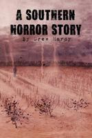 A Southern Horror Story 1477129944 Book Cover