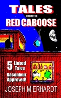 Tales from the Red Caboose 1542454174 Book Cover