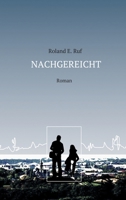 Nachgereicht: Roman 3347097459 Book Cover
