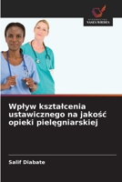 Wplyw ksztalcenia ustawicznego na jakosc opieki pielegniarskiej (Polish Edition) 6209457576 Book Cover