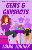 Gems & Gunshots: A Presley Thurman Cozy Mystery Book 5 B0FPRDHMJ4 Book Cover