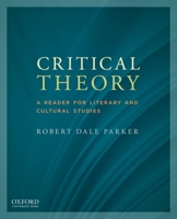 Critical Theory: A Reader for Literary and Cultural Studies 0199797773 Book Cover
