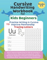 Cursive Handwriting Workbook for Kids Beginners: How to Improve Handwriting for Kids by Learning to Write in Cursive Wipe Clean Learning Book. Cursive ... Book. Improve Handwriting Worksheets B08HTF1HPS Book Cover