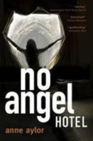 No Angel Hotel 095667254X Book Cover