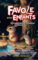 Fables pour enfants: Une belle collection d'histoires fabuleuses. Des histoires de bonne nuit uniques, drôles et relaxantes, capables de transmettre ... pour la lecture Vol.1 1088228275 Book Cover