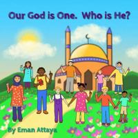 Our God Is One. Who Is He? 1724586513 Book Cover