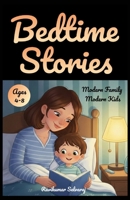 Modern Family Bedtime Stories for Kids: 45 Tales That Helps Modern Kids Feel Proud of Their Unique Family, No Matter What It Looks Like (with Picture) B0FHB498QL Book Cover