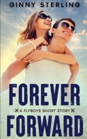 Forever Forward: A Novella (Flyboys) B0BNV3MN51 Book Cover